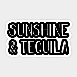 Sunshine & Tequila Gift For Tequila Lover Sticker